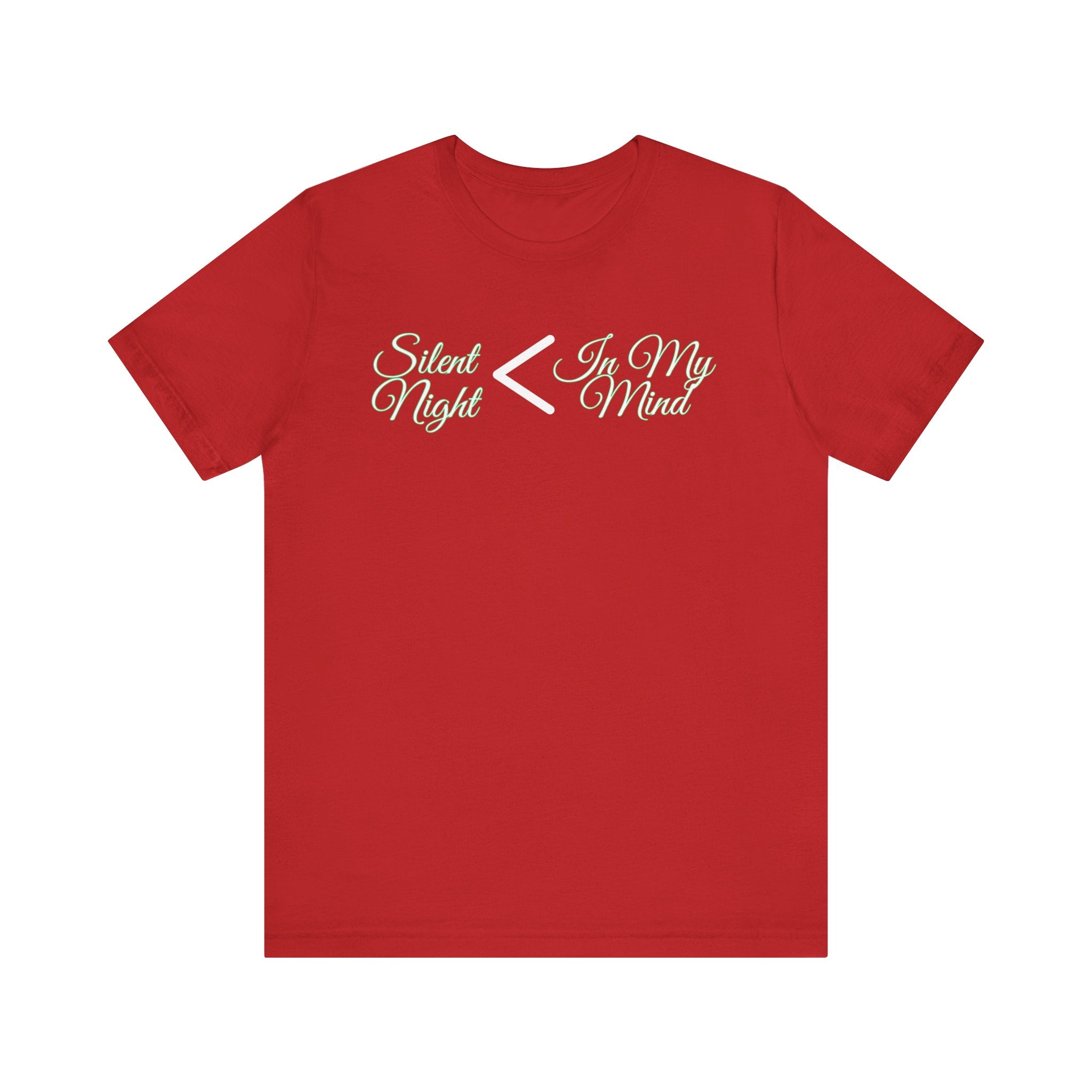 In My Mind or Silent Night Unisex T-shirt